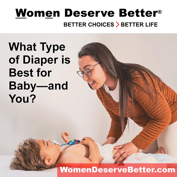 A woman changing a baby's diaper with overlaid text that reads What Type of Diaper is Best for Baby and You?