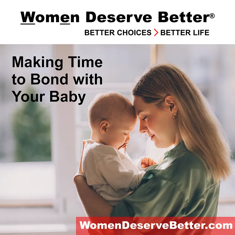 A photo of a mother with her baby with overlaid text that says Making time to bond with your baby